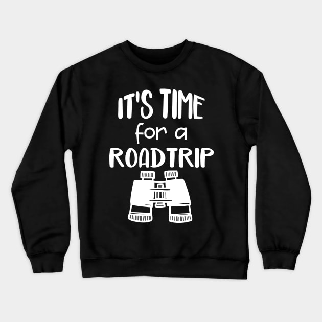 It's Time for a Roadtrip Crewneck Sweatshirt by DANPUBLIC